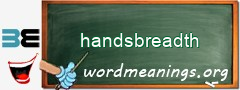 WordMeaning blackboard for handsbreadth